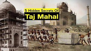 5 Hidden Secrets of the Taj Mahal That Will Blow Your Mind