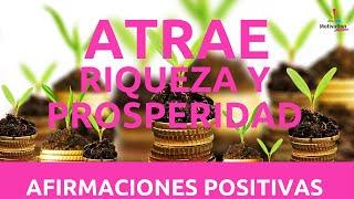 Como ATRAER RIQUEZA y PROSPERIDAD  con AFIRMACIONES POSITIVAS | Motivacion Online