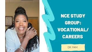 NCE Study Group: Vocational/Careers with Dr. Pam