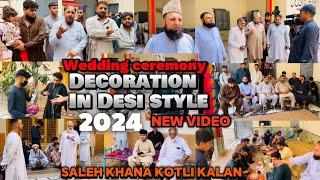 Wedding ceremony And Wedding decoration/Desi style wedding vibes/Saleh khana kotli kalan/2024