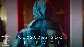 Mossadas Soot - E.Evil x Nasser I ايفل - مسدس صوت  (Official Music Video)