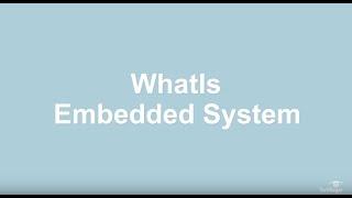 What is an Embedded System and What Does it Do?