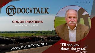 DocTalk Ep 508 - Crude Protein with Dr. Dan Loy