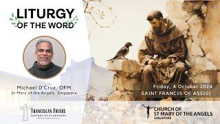 Liturgy of the Word - Self-emptying Love - Friar Michael D'Cruz - 4 October 2024