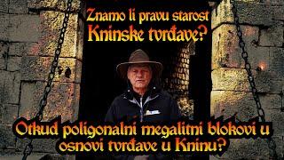 Znamo li pravu starost Kninske tvrđave?