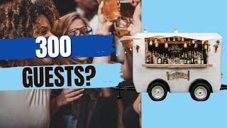 300 Guest Event for Mobile Bar: What to Buy?