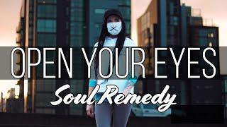 Soul Remedy - Open Your Eyes (Official Video)