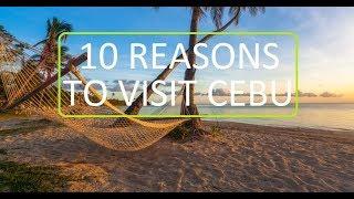 10 Reasons to visit Cebu Philippines