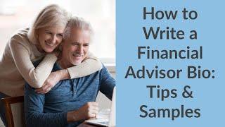 How to Write a Financial Advisor Bio - Tips & Samples