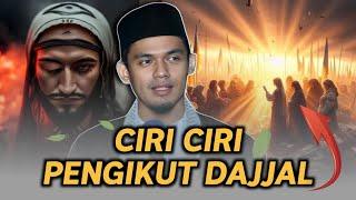 CARA MENDETEKSI PENGIKUT DAJJAL - BUYA ARRAZY HASYIM