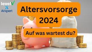 Altersvorsorge 2024 - Unterstützung bei Beratung und Finanzgutachten