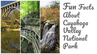 Fun Facts About Cuyahoga Valley National Park!