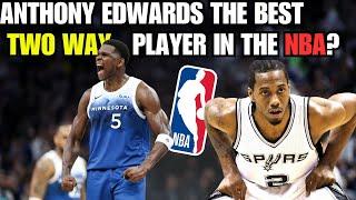 Is Anthony Edwards The Best Two Way Player In The NBA & Does He Compare To Kawhi - NBA Scout Reacts