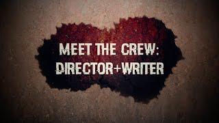 Meet The Crew - Director + Writer