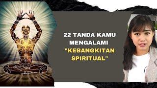 22 TANDA KAMU MENGALAMI "KEBANGKITAN SPIRITUAL"