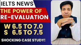 The Power of Re-Evaluation: Unlock Your IELTS Results with EOR - W 6.5 -7.0 S 6.5 -7.5 By Asad Yaqub