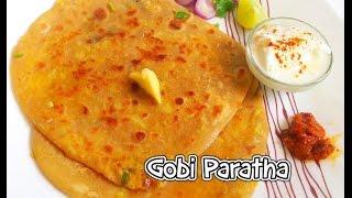 Gobi Paratha / Paratha Recipes - Tasty Appetite