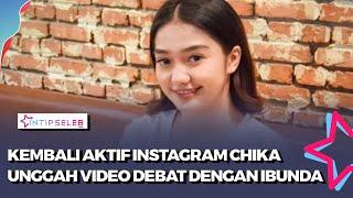 Muncul Lagi di IG, Chandrika Chika Posting Video Debat dengan Ibunda