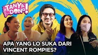 Vincent Rompies Sang Pemikat! | Tanya Dong! Eps 1