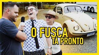 O FUSCA FICOU PRONTO