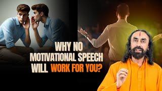 Why NO Motivational Speech Will Work for YOU? START Doing THIS Now | Swami Mukundananda | Self Talk