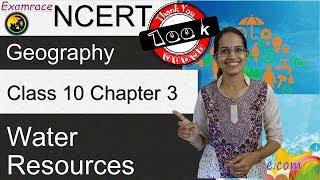 NCERT Class 10 Geography Chapter 3: Water Resources (Examrace - Dr. Manishika) | English | CBSE