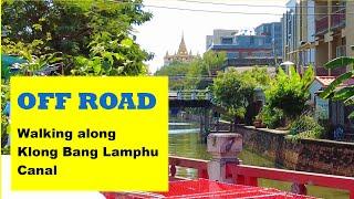 Off Road in Bangkok a walk along Klong Bang Lamphu Canal. Nice jogging route in Bangkok