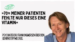 Die wichtigsten Vitamine für das Gehirn mit Psychiater Dr. Frank Ingwersen