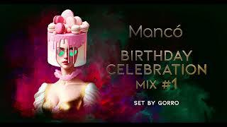 Dj Gorro - Manco Birthday Celebration #1