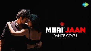 Meri Jaan - Dance Cover | Ana Ilmi | Arjun Tanwar | Neeti Mohan | Gangubai Kathiawadi