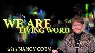 We are Living word  with NANCY COEN
