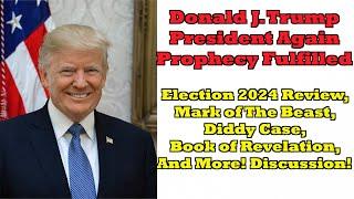 President Trump Again Prophecy Fulfilled. Election, Mark of Beast, Diddy Case, Revelation #prophecy