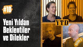 Yeni Yıldan Beklentiler ve Dilekler | Deniz Özturhan ve Kaan Sezyum ile YTD (S3B10)