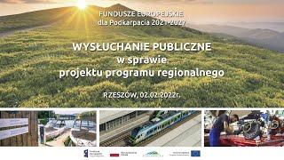 Wysłuchanie publiczne ws. programu regionalnego: Fundusze Europejskie dla Podkarpacia 2021-2027