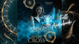 Catacombs: Academy of Ancients Book 1