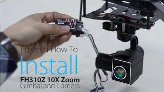 RC Beginners: Connecting electronics for FH310Z 10X Zoom Optical Camera with 3-Axis Gimbal