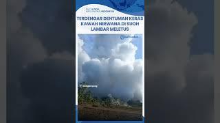 Terdengar Dentuman Keras ! Kawah Nirwana Di Suoh Lampung Barat Meletus #abudzar