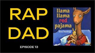 Rap Dad - Rapping Llama Llama Red Pajama