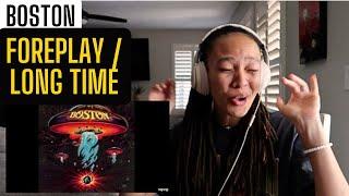 This knocked the sickness right out of me!!  | Boston - Foreplay / Long Time [Music Reaction]