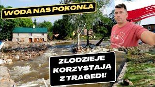 ZŁODZIEJE KORZYSTAJĄ Z LUDZKIEJ  TRAGEDII / WIELKA WODA