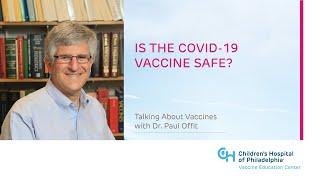 Is the COVID-19 Vaccine Safe? | Children’s Hospital of Philadelphia
