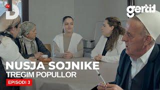 Nusja Sojnike - Episodi 3 (Tregim Popullor)