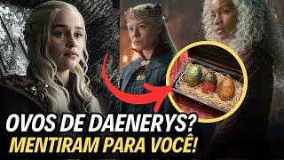 SÉRIE MENTIROSA?! Rhaenyra deu Origem aos Ovos de Daenerys! - A CASA DO DRAGÃO