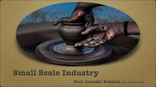 What is Small Scale Industry? Definition | Characteristics | Features | Roles | Scope | Products