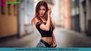 Claydee ft. Lexy Panterra - Dame Dame (Official Music)