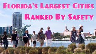 Florida's Largest Cities Ranked By Safety