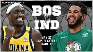 Boston Celtics vs Indiana Pacers Full Game 4 Highlights | May 27 | 2024 NBA Playoffs