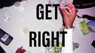 Get Right (Prod by MaxtheGreat)