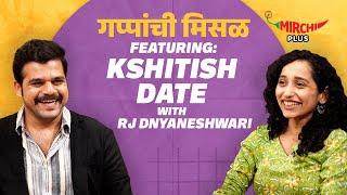 Kshitish Date on Gappanchi Misal | Rj Dnyaneshwari | Mirchi Marathi