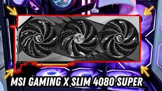 MSI Gaming X Slim 4080 Super (Black) Unboxing, Benchmark, and Review